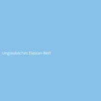 Unglaubliches Elastan-Bett