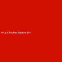 Unglaubliches Elastan-Bett