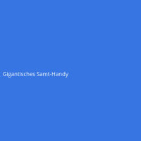 Gigantisches Samt-Handy