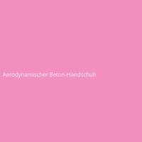 Aerodynamischer Beton-Handschuh