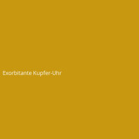 Exorbitante Kupfer-Uhr